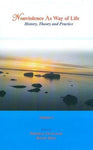 Nonviolence As a Way of Life: History, Theory and Practice, Volume I-II