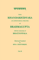The Khandakhadyaka (An Astronomical Treatise) of Brahmagupta with the commentary of Bhattotpala, 2 Vols.