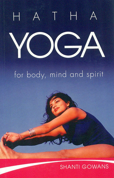 Hatha Yoga: for body, mind and spirit