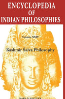 Encyclopedia of Indian Philosophies: Vol. 24: Kashmir Saiva Philosophy