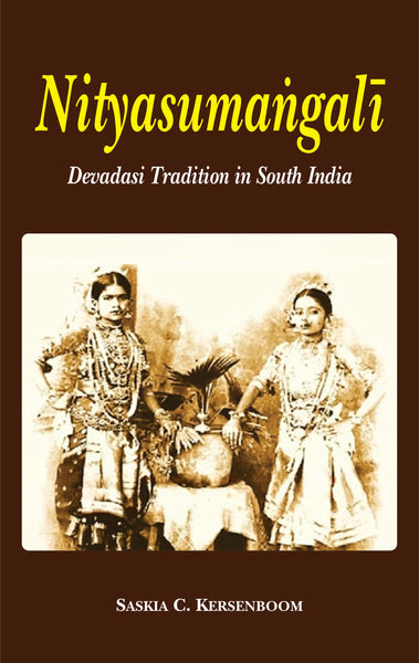 Nityasumangali: Devadasi Tradition in South India
