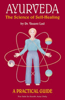 Ayurveda: The Science of Self Healing: A Practical Guide