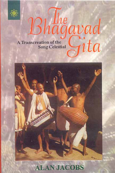 The Bhagavad Gita: A Transcreation of the song celestial