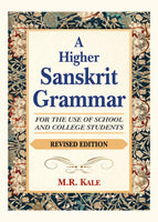 A Higher Sanskrit Grammar: For the Use of School and College Students