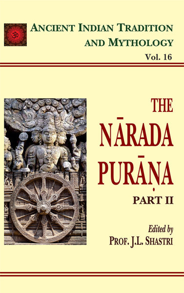 The Narada Purana Pt. 2 (AITM Vol. 16): Ancient Indian Tradition And Mythology (Vol. 16)