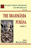Brahmanda Purana Pt. 5 (AITM Vol. 26): Ancient Indian Tradition And Mythology (Vol. 26)