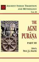 Agni Purana Pt. 3 (AITM Vol. 29): Ancient Indian Tradition And Mythology (Vol. 29)