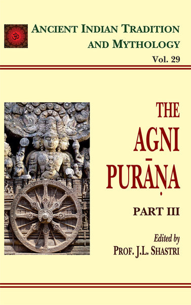 Agni Purana Pt. 3 (AITM Vol. 29): Ancient Indian Tradition And Mythology (Vol. 29)