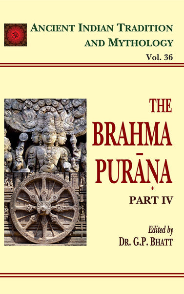 Brahma Purana Pt. 4 (AITM Vol. 36): Ancient Indian Tradition And Mythology (Vol. 36)