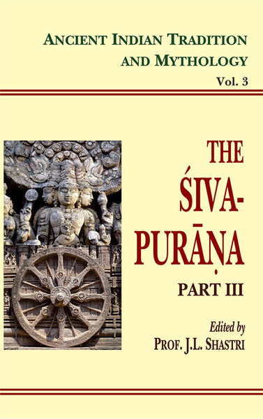 Siva Purana Pt. 3 (AITM Vol. 3): Ancient Indian Tradition And Mythology (Vol. 3)