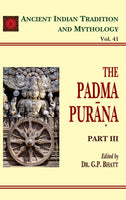 Padma Purana Pt. 3 (AITM Vol. 41): Ancient Indian Tradition And Mythology (Vol. 41)