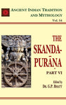 Skanda Purana Pt. 6 (AITM Vol. 54): Ancient Indian Tradition And Mythology (Vol. 54)