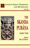 Skanda Purana Pt. 8 (AITM Vol. 56): Ancient Indian Tradition And Mythology (Vol. 56)