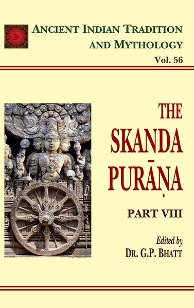 Skanda Purana Pt. 8 (AITM Vol. 56): Ancient Indian Tradition And Mythology (Vol. 56)