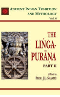 Linga Purana Pt. 2 (AITM Vol. 6): Ancient Indian Tradition And Mythology (Vol. 6)