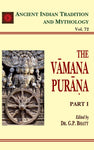The Vamana Purana Pt. 1 (AITM Vol. 72): Ancient Indian Tradition And Mythology (Vol. 72)
