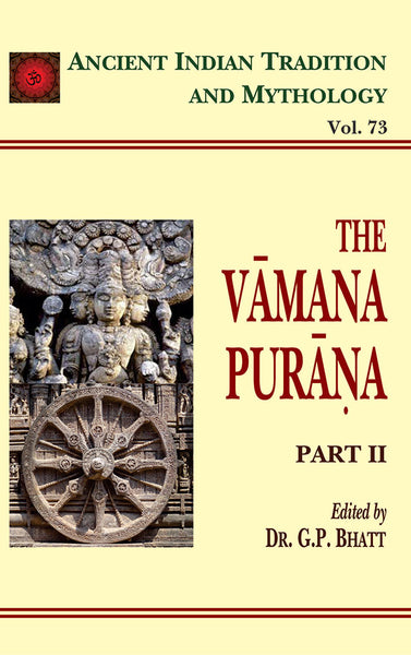 The Vamana-Purana Pt. 2 (AITM Vol. 73): Ancient Indian Tradition And Mythology (Vol. 73)