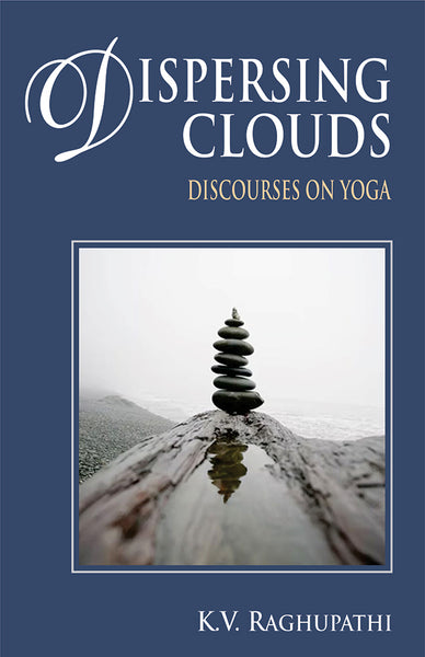 Dispersing Clouds: Discourses on Yoga