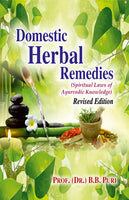 Domestic Herbal Remedies: Spiritual Laws of Ayurvedic Knowledge