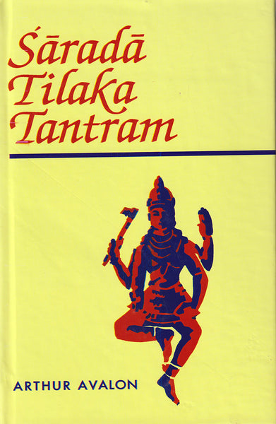 Sarada Tilaka Tantram: Text with Introduction
