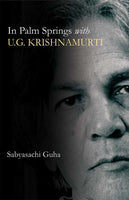 In Palm Springs with U.G. Krishnamurti