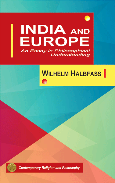 India and Europe: An Essay in Philosophical Understanding