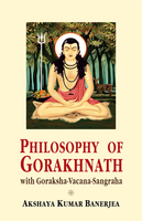 Philosophy of Gorakhnath: With Goraksha-Vacana-Sangraha