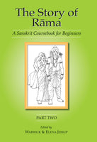 The Story of Rama, Part 2: A Sanskrit Coursebook for Beginners