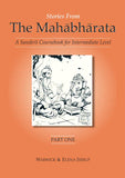 Stories from the Mahabharata 3 Volumes: (free DVD with the Purchase of 3 Parts together): A Sanskrit Coursebook for Intermediate Level, A Sanskrit Language Course