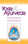Yoga and Ayurveda: Self Healing and Self-Realization