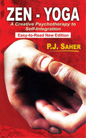 Zen-Yoga: A Creative Psychotheraphy to Self-Integration (Easy-to-Read New Edition)