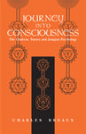 Journey into Consciousness: The Chakras, Tantra and Jungian Psychology
