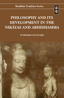 Philosophy and Its Development in the Nikayas and Abhidhamma